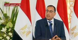 مدبولى :وضعنا رؤية واضحة لتكون مصر فى مصاف الدول المتقدمة