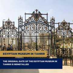 الانتهاء من إعادة تركيب البوابة الخارجية الأصلية للمتحف المصري بالتحرير