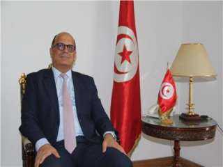 سفير تونس بالقاهرة: نعول على مصر والأشقاء لمواصلة المسار الإصلاحى وإعادة بناء الاقتصاد