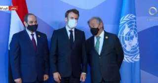 الرئيس السيسي وجوتيريش يستقبلان رئيس فرنسا استعدادا لقمة المناخ