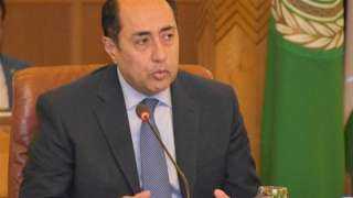 السفير حسام زكي: إجتماع طارئ لوزراء الخارجية العرب الأربعاء القادم عبر الفيديو كونفرانس