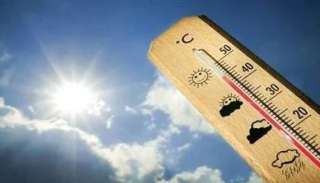 استمرار ارتفاع درجات الحرارة غدا والعظمى بالقاهرة تصل 35 درجة